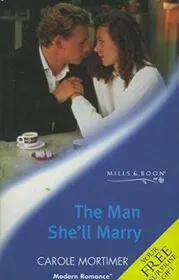 Book cover for "The Man She'll Marry" by Carole Mortimer