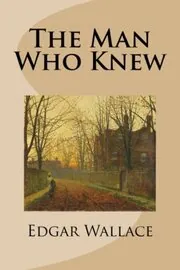 The Man Who Knew