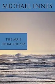Book cover for "The Man from the Sea / Death By Moonlight" by Michael Innes