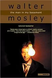 Book cover for "The Man in My Basement" by Walter Mosley