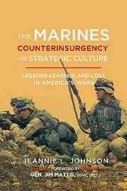 The Marines, Counterinsurgency, and Strategic Culture