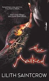 Book cover for "The Marked" by Lilith Saintcrow