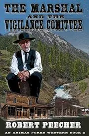 The Marshal and the Vigilance Committee
