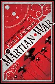 Book cover for "The Martian War" by Kevin J Anderson