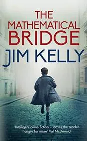 Book cover for "The Mathematical Bridge" by Jim Kelly