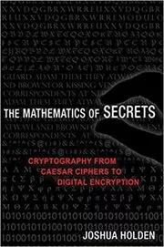 Book cover for "The Mathematics of Secrets" by Joshua Holden