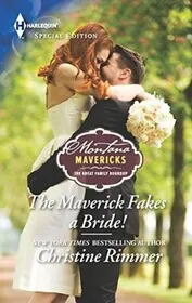 Book cover for "The Maverick Fakes a Bride!" by Christine Rimmer