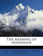 The Meaning of Friendship