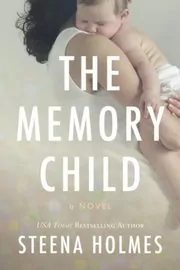 Book cover for "The Memory Child" by Steena Holmes