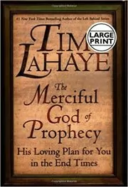 Book cover for "The Merciful God of Prophecy" by Tim LaHaye
