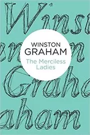 Book cover for "The Merciless Ladies" by Winston Graham