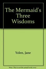 The Mermaid's Three Wisdoms