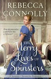 Book cover for "The Merry Lives of Spinsters" by Rebecca Connolly
