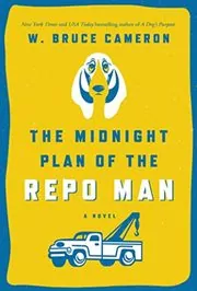 Book cover for "The Midnight Plan of the Repo Man" by W Bruce Cameron