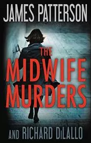 Book cover for "The Midwife Murders" by James Patterson