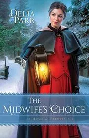 The Midwife's Choice / Home to Trinity