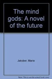 The Mind Gods of the Future