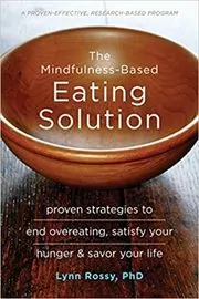 Book cover for "The Mindfulness-Based Eating Solution" by Lynn Rossy PhD