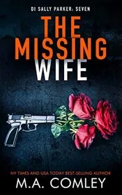 Book cover for "The Missing Wife" by MA Comley