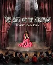 The Mist and the Blindness