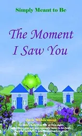 The Moment I Saw You