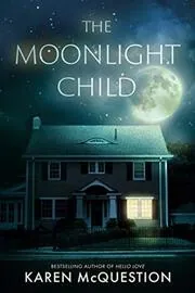 Book cover for "The Moonlight Child" by Karen McQuestion