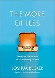 Book cover for "The More of Less" by Joshua Becker