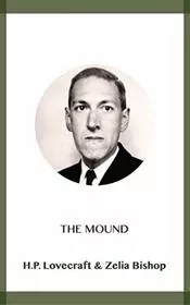 Book cover for "The Mound" by H. P. Lovecraft