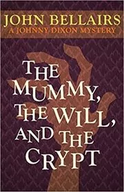 The Mummy, the Will, and the Crypt