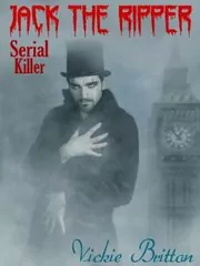 Book cover for "The Mystery Behind Jack the Ripper" by Vickie Britton