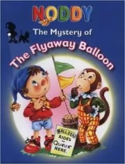 Book cover for "The Mystery Of The Flyaway Balloon" by Enid Blyton