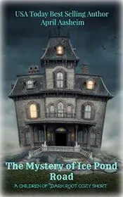 The Mystery of Ice Pond Road