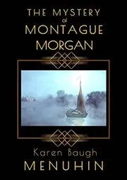 The Mystery of Montague Morgan