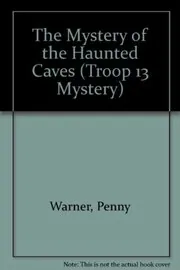 Book cover for "The Mystery of the Haunted Caves" by Penny Warner