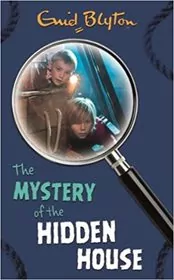 The Mystery of the Hidden House