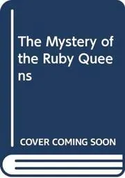 The Mystery of the Ruby Queens
