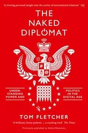Book cover for "The Naked Diplomat" by Tom Fletcher