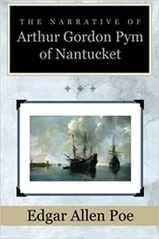 The Narrative of Arthur Gordon Pym of Nantucket
