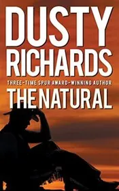 Book cover for "The Natural" by Dusty Richards