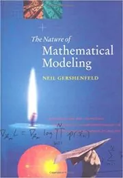 The Nature of Mathematical Modeling