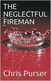The Neglectful Fireman