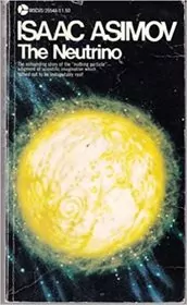 Book cover for "The Neutrino" by Isaac Asimov