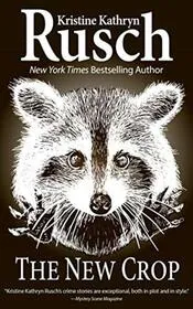 Book cover for "The New Crop" by Kristine Kathryn Rusch