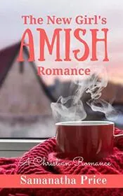 Book cover for "The New Girl's Amish Romance" by Samantha Price