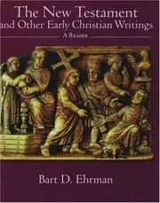 The New Testament And Other Early Christian Writings