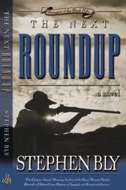 Book cover for "The Next Roundup" by Stephen Bly