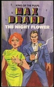 Book cover for "The Night Flower" by Max Brand