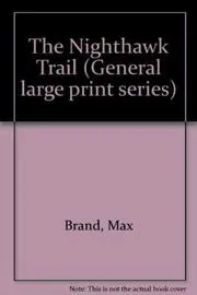 Book cover for "The Nighthawk Trail" by Max Brand