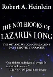 Book cover for "The Notebooks of Lazarus Long" by Robert A Heinlein