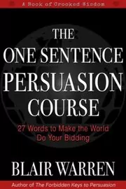 The One Sentence Persuasion Course